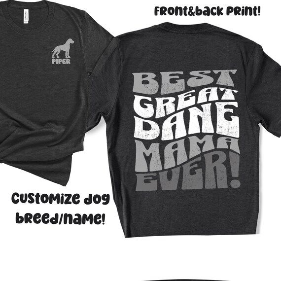 Great Dane Shirt, Custom retro dog shirt, Personalized Dog Tee, dog mom gift, Best Dog Mama Ever Tshirt, Custom Dog Name Tshirt, dog mom tee