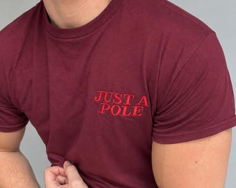 Just A Pole Embroidered Tee