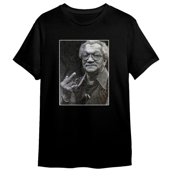 Sanford T-shirt, Sanford Tee gift , Sanford And Son Redd Foxx Flipping T Shirt, Mugs Gift