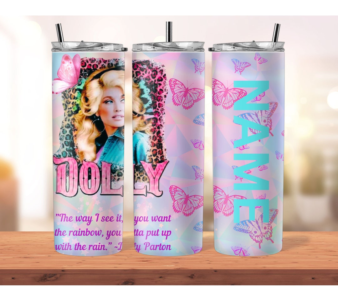 Dolly Parton 20 Ounce Skinny Tumbler Sublimation Design Personalized