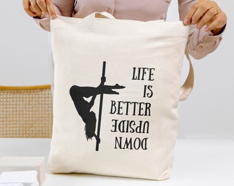 Life Is Better Upside Down Tote Bag | Gifts For Pole Dancers | Funny Pole Dance Bag | Pole Fitness Novelty Present | Exotic Dancer Joke Gift