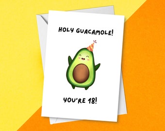 Holy Guacamole You're 18! Birthday Card | Cute Punny Avocado Funny 18th Birthday Card | Can Be Personalised For Any Age | Pun Bday Card