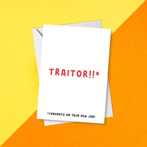 Traître !! Félicitations pour votre nouvelle carte de travail | Carte de travail drôle de | Carte « Bestie au travail désolée que vous partez » | La grande démission | Collègue