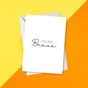 You Are Brave Sympathiekaart | Minimale typografie citaat motiverende kaart | Positieve vriendschapsbevestiging | Trots op jou | Moeilijke tijden