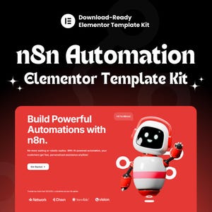 Peut inclure: Image promotionnelle pour un kit de modèles Elementor. L'image présente le texte "n8n Automation Elementor Template Kit" en blanc et une illustration de robot rouge et blanc. Le texte "Build Powerful Automations with n8n" est également visible.