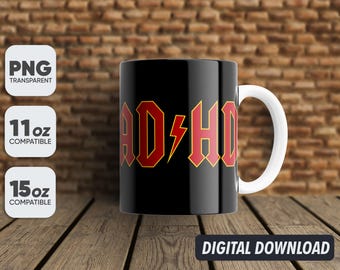 Funny Mug, ADHD, Millenial Mug Png, Mug Sublimation Designs, 11oz & 15oz Sublimation, Coffee Mug Png, Mug Template, Png 300 dpi