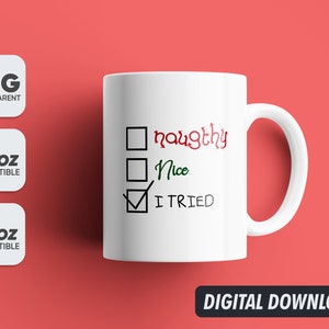Christmas Mug Funny Png, Mug Sublimation Designs, 11oz & 15oz Sublimation, Coffee Mug Png, Mug Template, Png 300 dpi