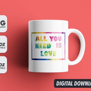 Saint-Valentin Tout ce dont vous avez besoin est une tasse d’amour, png, conceptions de sublimation de tasse, sublimation de 11 oz et 15 oz, tasse à café png, modèle de tasse, png 300 dpi