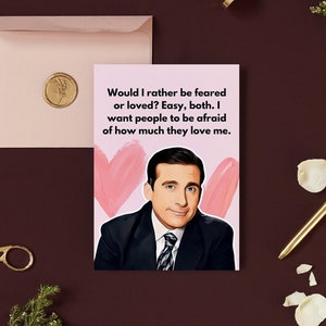 Druckbare Michael Scott Liebeskarte, würdest du lieber gefürchtet oder geliebt werden, das Büro US TV Show Karte, lustiges Michael Scott Liebeszitat
