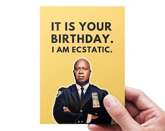 Carte d'anniversaire imprimable Capitaine Raymond Holt, c'est votre anniversaire, je suis extatique, carte de voeux Brooklyn Nine-Nine, cartes d'anniversaire de célébrité