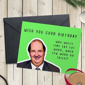Afdrukbare Kevin Malone verjaardagskaart, grappig citaat verjaardagskaart, het kantoor VS, de Office Card, grappige nieuwigheid kaart, waarom tijd verspillen