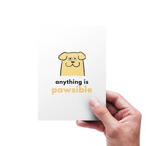 Cartão de felicitações positivo para impressão, qualquer coisa é pawsível, cartão de incentivo engraçado, cartão de felicitações de cachorro fofo, cartão de novidade edificante