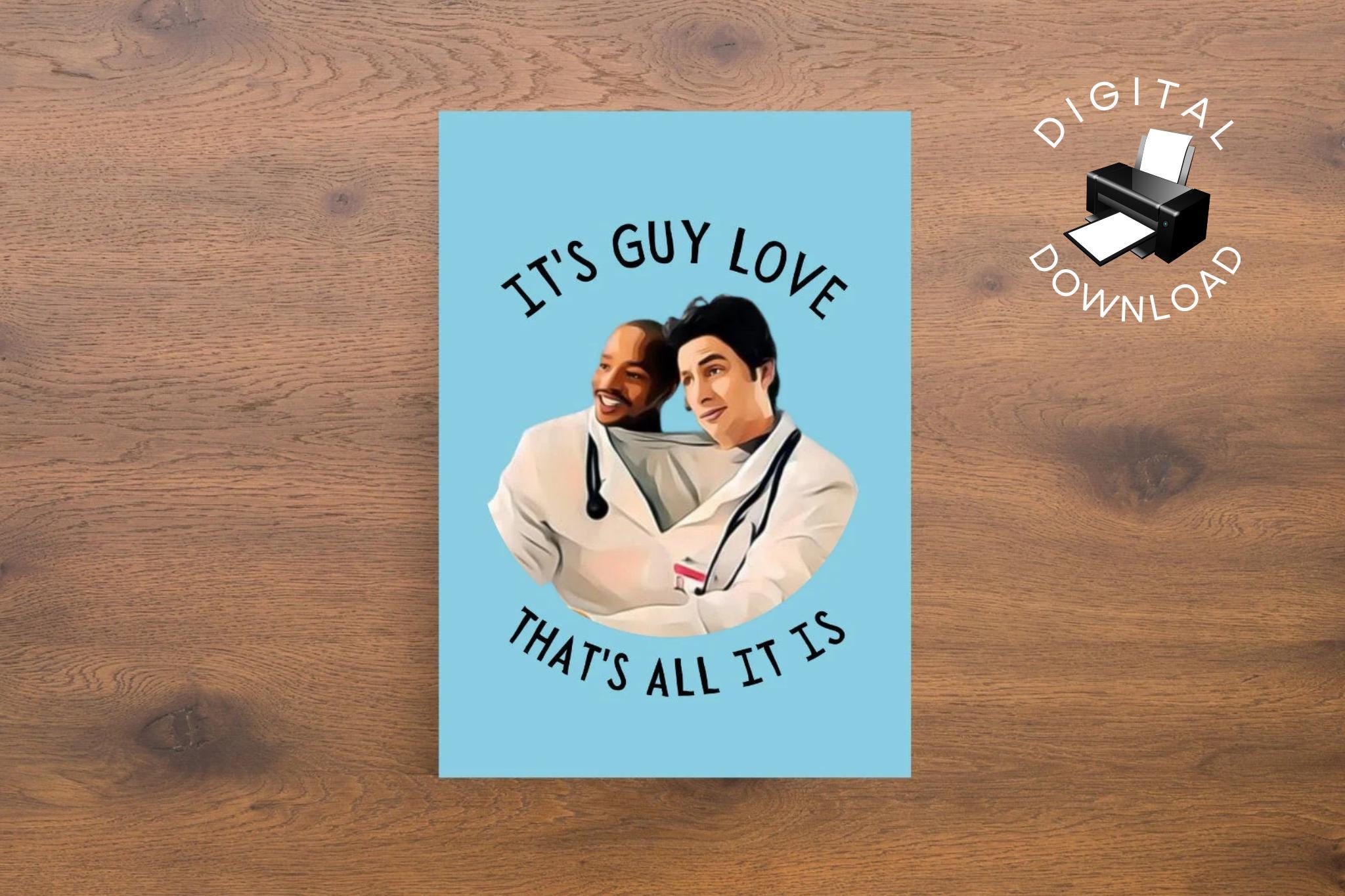 Printable Turk and JD Friendship Card, It's Guy Love Between Two