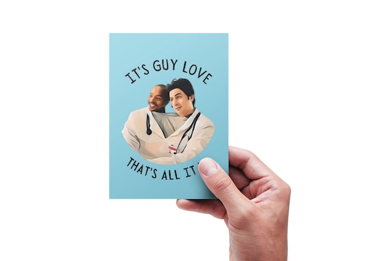 Printable Turk and JD Friendship Card, It's Guy Love Between Two