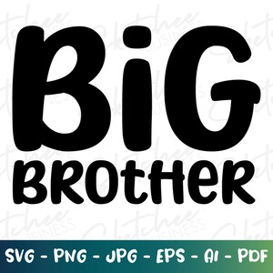 Big Brother SVG, big bro SVG, Kids shirt SVG, cricut cut files, silhouette, fun kid designs, kids shirt svg, oldest child shirt, funny kids