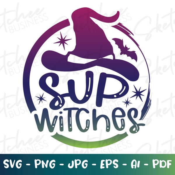 Sup Witches svg pdf png, Witch humor svg, Witches svg, Halloween, cricut cut files, spooky, Samhain , funny Basic Witch, witchy woman shirt