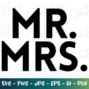 Mr. and Mrs. SVG, wedding SVG, wedding couple svg, cricut cut files, silhouette, bride and groom svg, married couple svg, wedding day gifts