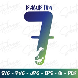 Rawr I'm seven svg png pdf, seventh birthday svg, kids birthday SVG, cricut cut files, silhouette, 7 seven year old birthday svg, child SVG