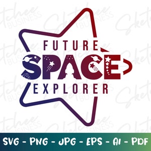 Future Space Explorer svg pdf png, enfants astronaute svg, espace extérieur svg, tshirt enfant svg, vinyle, espace enfants SVG, coupe Fichier cricut, cricut art