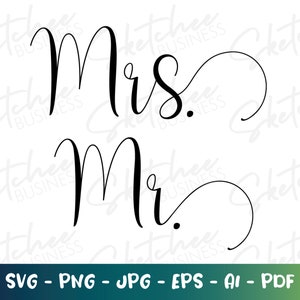 Mrs. and Mr. SVG, wedding SVG, wedding couple svg, cricut cut files, silhouette, bride and groom svg, married couple svg, wedding day decor