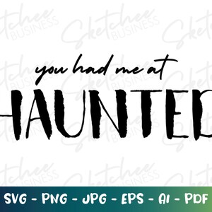 Vous m’avez eu à Haunted SVG png pdf, Ghost Hunter SVG, Ghost Hunters, Paranormal, cricut cut files, silhouette, Paranormal Investigator svg