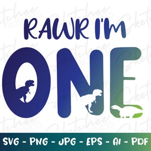 Rawr i'm one svg png pdf, first birthday svg, kids birthday shirt SVG, cricut cut files, silhouette, one year old birthday svg, Toddler SVG