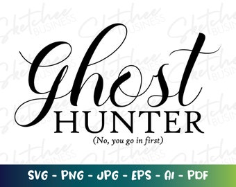 Ghost Hunter svg pdf png, paranormal lover SVG, ghost hunters shirts, paranormal clothing, ghost cricut, silhouette cameo, paranormal vinyl