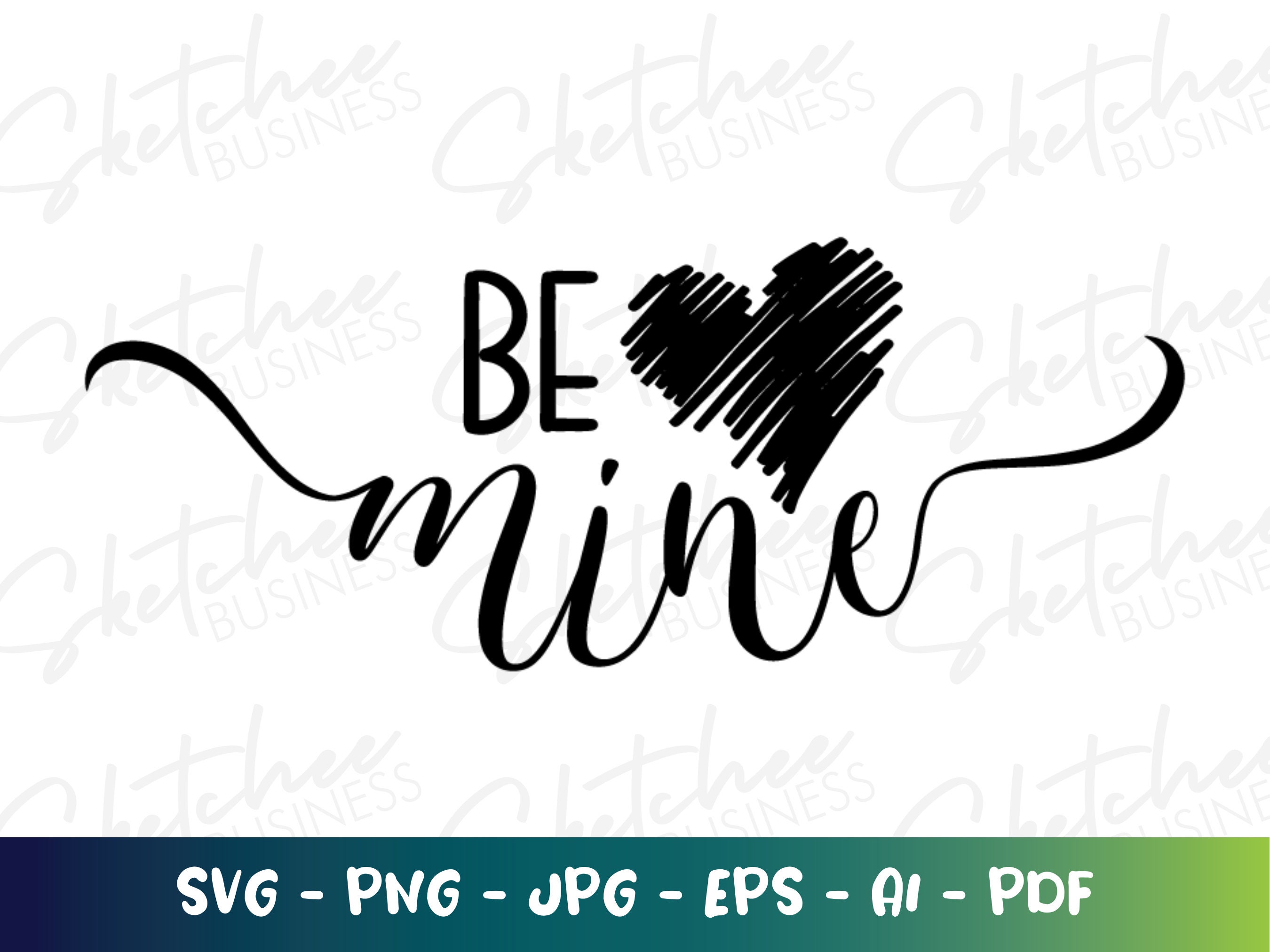 Be Mine Svg Pdf Png, Valentines Day Svg, Cricut, Silhouette Cameo, Be ...