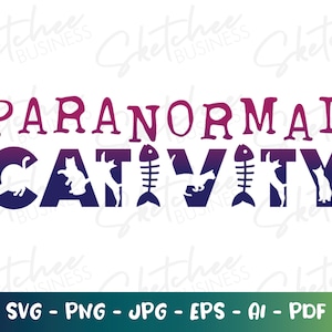 Paranormal Cativity SVG png pdf, Cat Lover SVG, Ghost Hunters, Paranormal humor, cricut cut files, silhouette, Paranormal Investigator svg