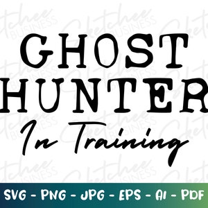Ghost Hunter In Training SVG, Geisterjäger SVG, Paranormal Liebhaber SVG, paranormale Kleidung, Geister Cricut, Silhouette Kamee, Paranormal svg