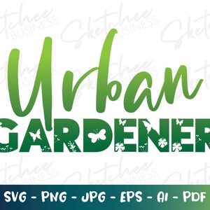 Urban Gardener SVG, Plant Lover SVG, Chemises de plantes, Idées cadeaux pour les amateurs de plantes, Fichiers de coupe de plantes cricut, silhouette, jardinier, Collection de plantes