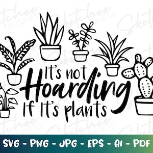 Impression végétale SVG, Plant Lover SVG, T-shirts végétaux, idées cadeaux pour les amateurs de plantes, Fichiers découpés en plantes, silhouette, Humour végétal, Collection de plantes