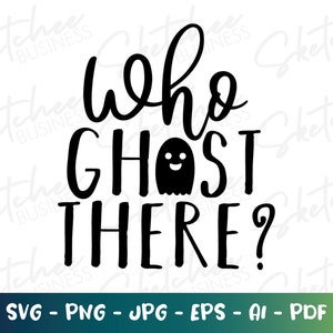 Who Ghost There SVG png pdf, paranormal lover SVG, ghost hunters, paranormal tee clothing, ghost cricut, silhouette cameo, paranormal vinyl