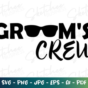 Grooms Crew SVG, Groomsmen Crew SVG, newly engaged svg, cricut cut files, silhouette, Groom bachelor party gift svg, Wedding Party svg