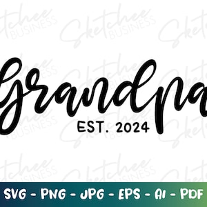 Grand-père Est 2024 svg, Annonce de naissance svg cadeaux pour grands-pères, Cadeaux pour grands-pères, annonce de nouveau grand-père, félicitations grand-père