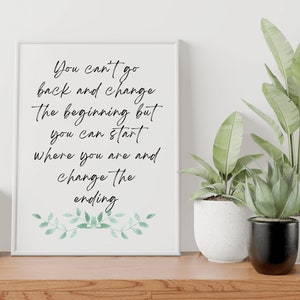 Change The Ending Quote Art Print: Inspirational Wall Decor (Digital Download)