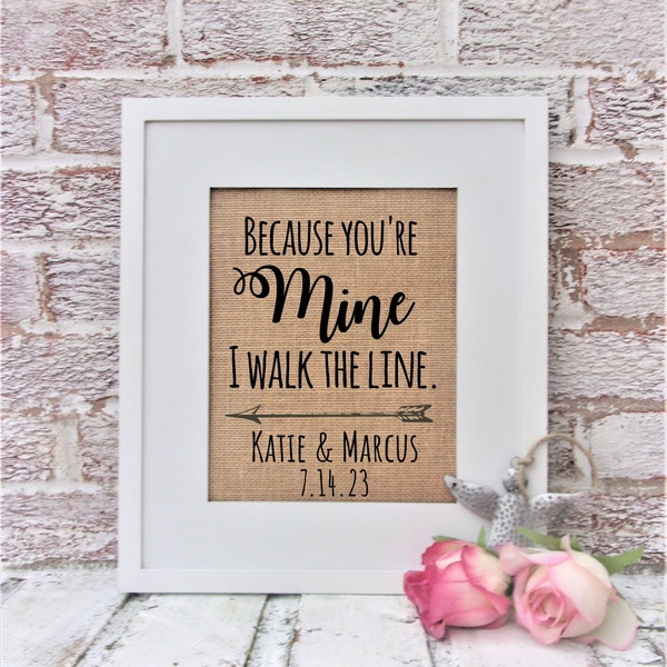 Because you're mine I walk the line, country wedding signs, country wedding decor, Johnny cash, Johnny and June print, farmhouse wedding