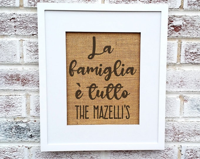 La Famiglia e tutto sign, Italian gifts personalize, Italian family gift, italian signs, Italy signs, Italian wall decor, Italian wall art