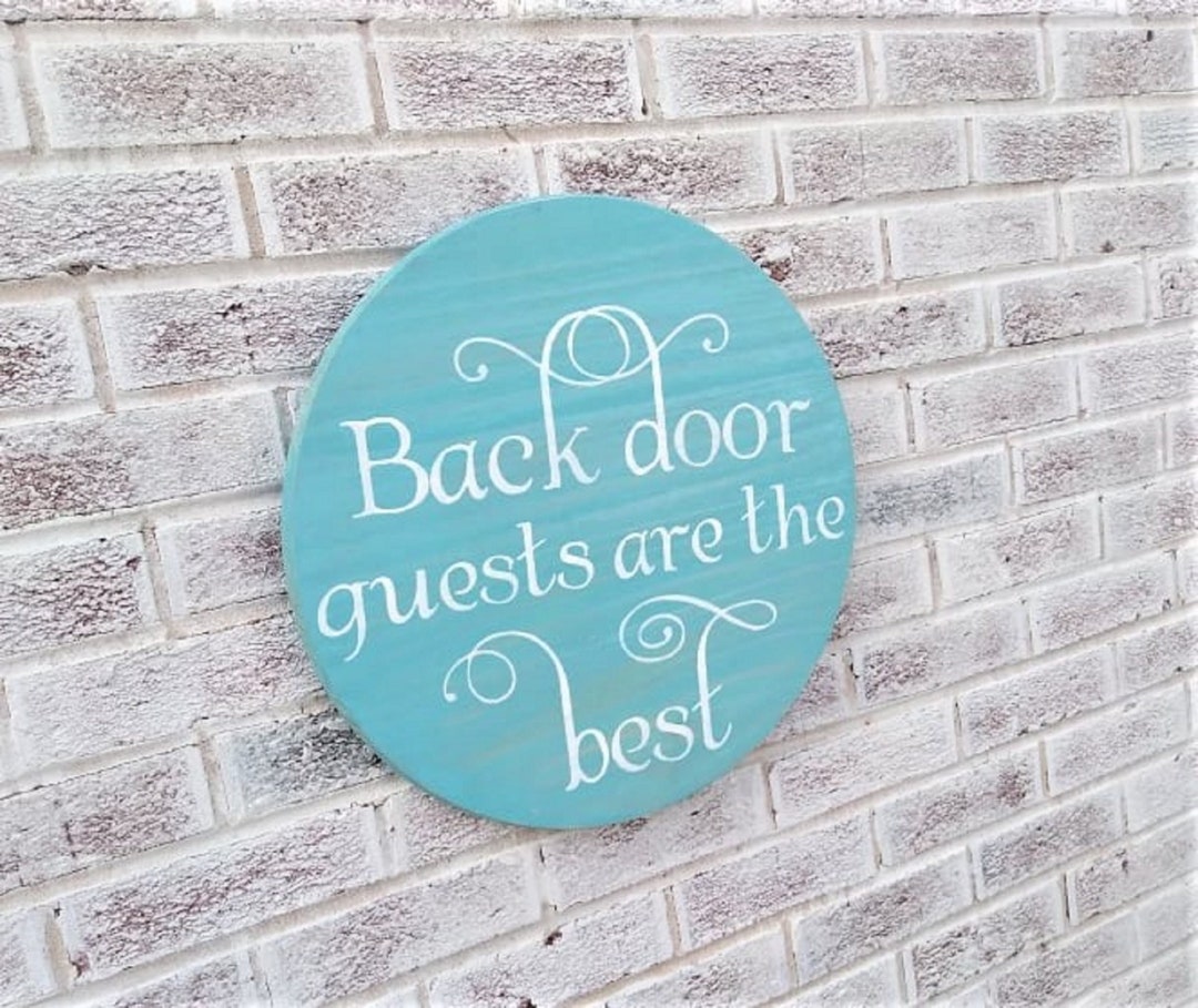 Back Door Sign Back Door Guests Are Best Back Door Guest Etsy
