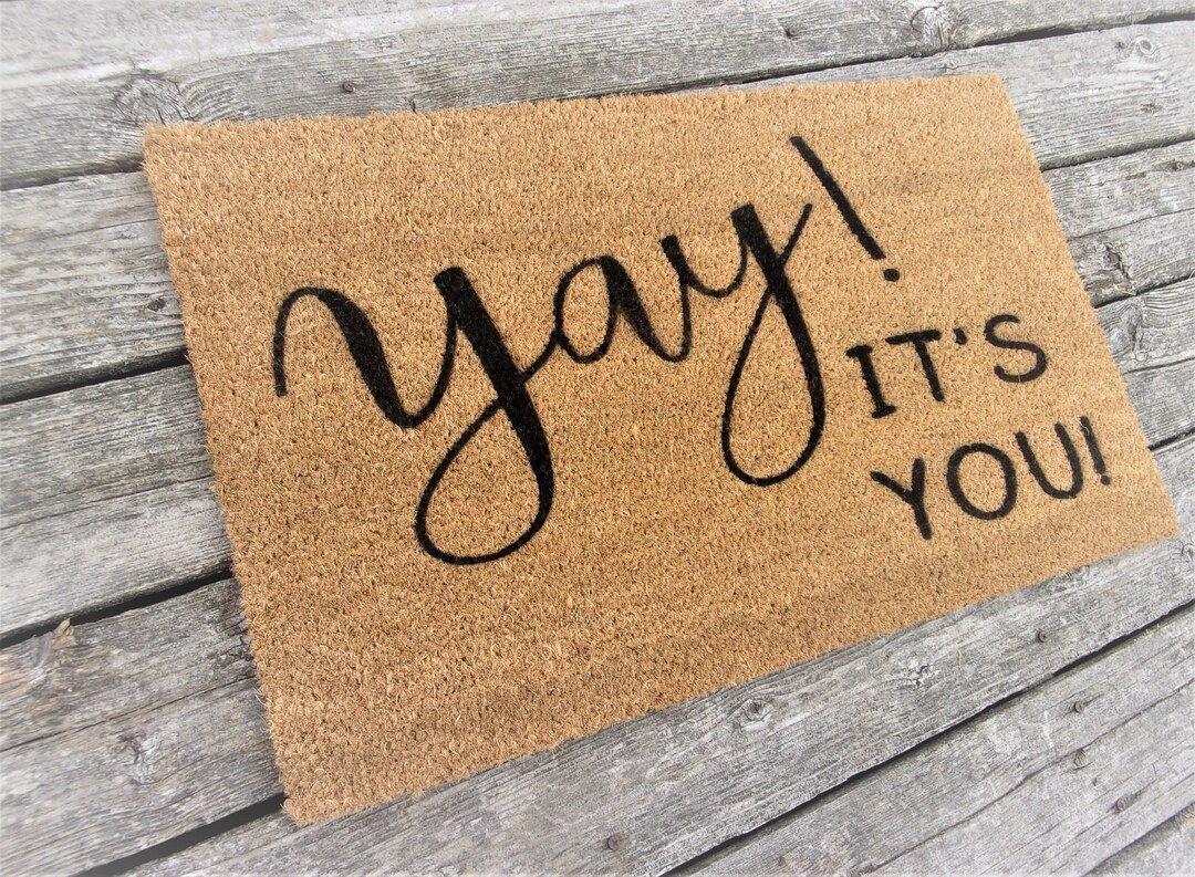 Yay It's You Door Mat Funny Front Door Mats Door Mat Etsy