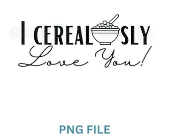 I cerealsly love you png, Valetines Day Png, cereal bowl png valentines day, valentines day png designs,