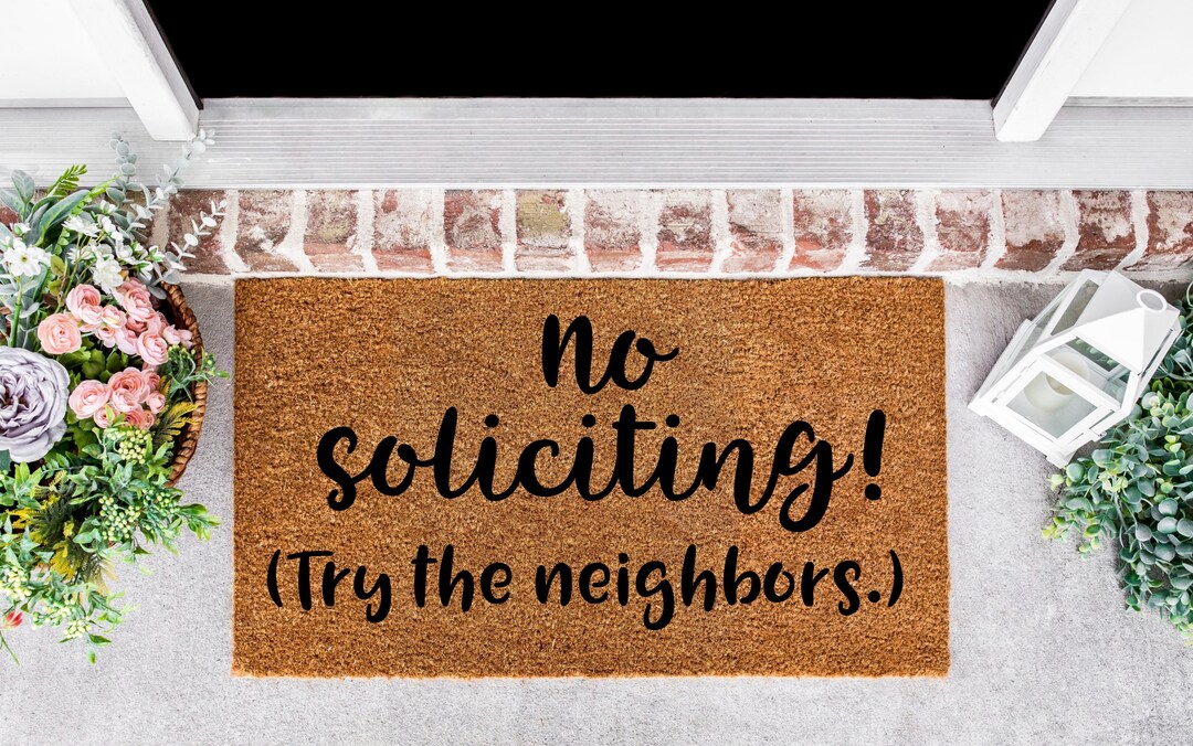 Funny No Soliciting Door Mat, No Soliciting Neighbors Door Mat, Funny