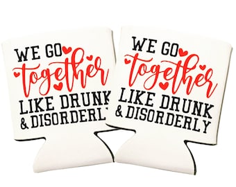 We go together like Drunk and Disorderly Can Cooler Set, Christmas Gift, Stocking Stuffers, Couples Gift, Holiday Gift Set, Valentines Day