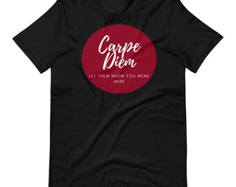 Carpe Diem T-Shirt | Sarcastic Shirt | Adult T shirt | Funny Shirt | Gift Shirt | Gag Shirt | Silly T shirt | Twisted Shirt