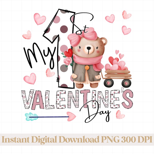 My First Valentines Day PNG, My 1st Valentines Day Bear Digital Download, Happy Valentine's Day, Kids Baby Valentines Day Sublimation Design