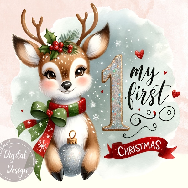 My First Christmas PNG, My 1st Cute Deer Christmas Digital Download, Illustration Baby Deer Sublimation Design.