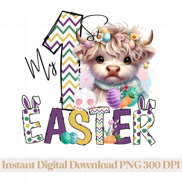 My First Easter PNG, My 1st Easter Digital Download, Easter Day Png,  Easter Highland Cow, Kids Baby Easter Sublimation Design.