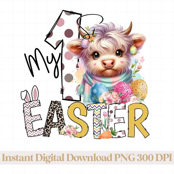 My First Easter PNG, My 1st Easter Digital Download, Easter Day Png,  Easter Highland Cow, Kids Baby Easter Sublimation Design.