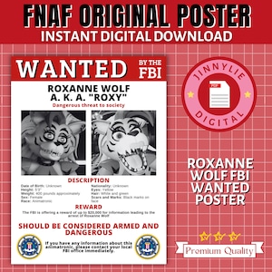 May include: A wanted poster for Roxanne Wolf, also known as "Roxy", a dangerous animatronic. The poster features a black and white image of Roxanne Wolf with yellow eyes and a green and white hair. The poster is labeled "WANTED BY THE FBI" and includes a description of Roxanne Wolf, a reward for information leading to her arrest, and a warning that she should be considered armed and dangerous.