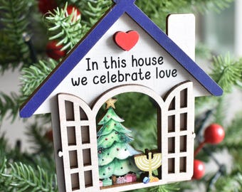 Christmas Hanukkah Ornament, Gift for blended families, Interfaith Holiday House Décor, “In This House We Celebrate Love”